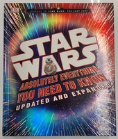 Star Wars: Absolutely Everything You Need to Know Updated and Expanded