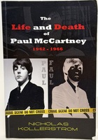 The Life and Death of Paul McCartney 1942-1966 by Nicholas Kollerstrom 